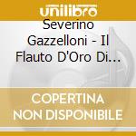 Severino Gazzelloni - Il Flauto D'Oro Di Severino cd