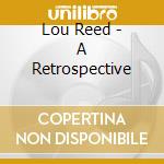 Lou Reed - A Retrospective cd