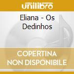 Eliana - Os Dedinhos cd