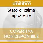 Stato di calma apparente cd