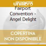 Fairport Convention - Angel Delight cd