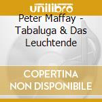 Peter Maffay - Tabaluga & Das Leuchtende cd