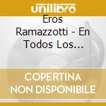 Eros Ramazzotti - En Todos Los Sentidos cd