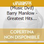 (Music Dvd) Barry Manilow - Greatest Hits And Then Some cd