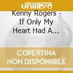 Kenny Rogers - If Only My Heart Had A Voice cd