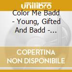 Color Me Badd - Young, Gifted And Badd - The Remixes cd