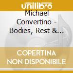 Michael Convertino - Bodies, Rest & Motion / O.S.T. cd