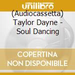 (Audiocassetta) Taylor Dayne - Soul Dancing cd