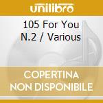 105 For You N.2 / Various cd