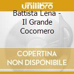 Battista Lena - Il Grande Cocomero cd musicale di Roberto Gatto