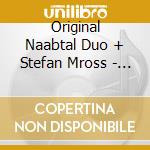 Original Naabtal Duo + Stefan Mross - Frohe Weihnacht cd musicale di Original Naabtal Duo + Stefan Mross