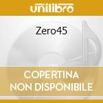 Zero45 cd