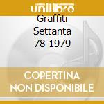 Graffiti Settanta 78-1979 cd