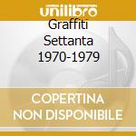 Graffiti Settanta 1970-1979 cd