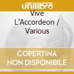 Vive L'Accordeon / Various cd