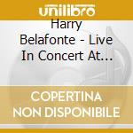 Harry Belafonte - Live In Concert At The Carnegi (2 Cd) cd musicale di Harry Belafonte