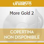 More Gold 2 cd