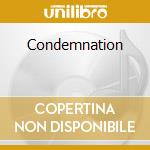 Condemnation cd