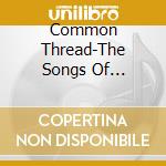 Common Thread-The Songs Of Eagles-V/A cd