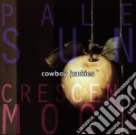 Cowboy Junkies - Pale Sun, Crescent Moon cd