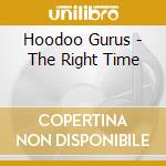 Hoodoo Gurus - The Right Time cd