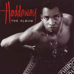 Haddaway - The Album cd musicale di Haddaway