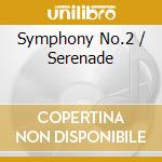 Symphony No.2 / Serenade cd