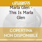 Marla Glen - This Is Marla Glen cd