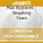 Max Bygraves - Singalong Years cd