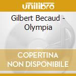 Gilbert Becaud - Olympia cd musicale di Gilbert Becaud