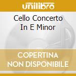 Cello Concerto In E Minor cd
