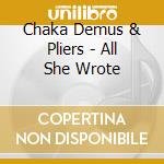 Chaka Demus & Pliers - All She Wrote cd musicale di CHAKA DEMUS & PLIERS