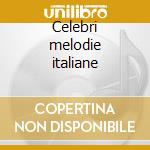 Celebri melodie italiane cd