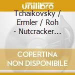 Tchaikovsky / Ermler / Roh - Nutcracker Highlights cd