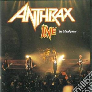 Anthrax - Live - The Island Years cd musicale di ANTHRAX