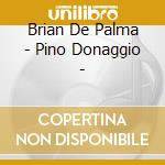 Brian De Palma - Pino Donaggio - cd musicale