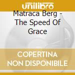 Matraca Berg - The Speed Of Grace cd