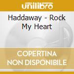 Haddaway - Rock My Heart cd