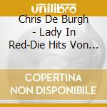 Chris De Burgh - Lady In Red-Die Hits Von Chris De Burgh cd
