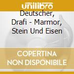 Deutscher, Drafi - Marmor, Stein Und Eisen cd