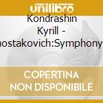 Kondrashin Kyrill - Shostakovich:Symphony 13 cd musicale di Kiril Kondrashin