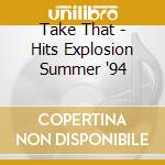 Take That - Hits Explosion Summer '94 cd