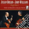 Julian Bream & John Williams: Together - The Ultimate Collection (2 Cd) cd