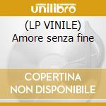 (LP VINILE) Amore senza fine cd