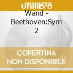 Wand - Beethoven:Sym 2 cd