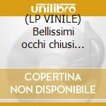 (LP VINILE) Bellissimi occhi chiusi (remix cd
