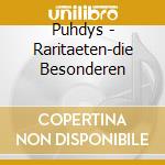 Puhdys - Raritaeten-die Besonderen cd