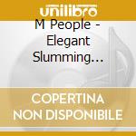 M People - Elegant Slumming (Canadian) cd