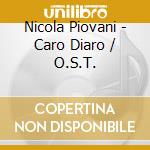 Nicola Piovani - Caro Diaro / O.S.T. cd musicale di PIOVANI NICOLA