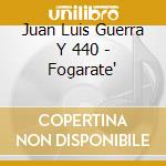 Juan Luis Guerra Y 440 - Fogarate' cd